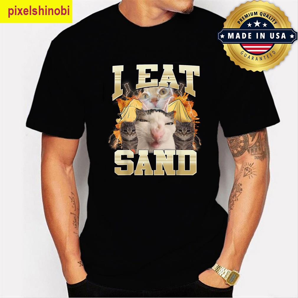 I Eat Sand Funny Cat T-shirt
