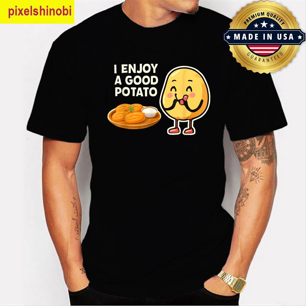I Enjoy Good Potato Pizza T-shirt