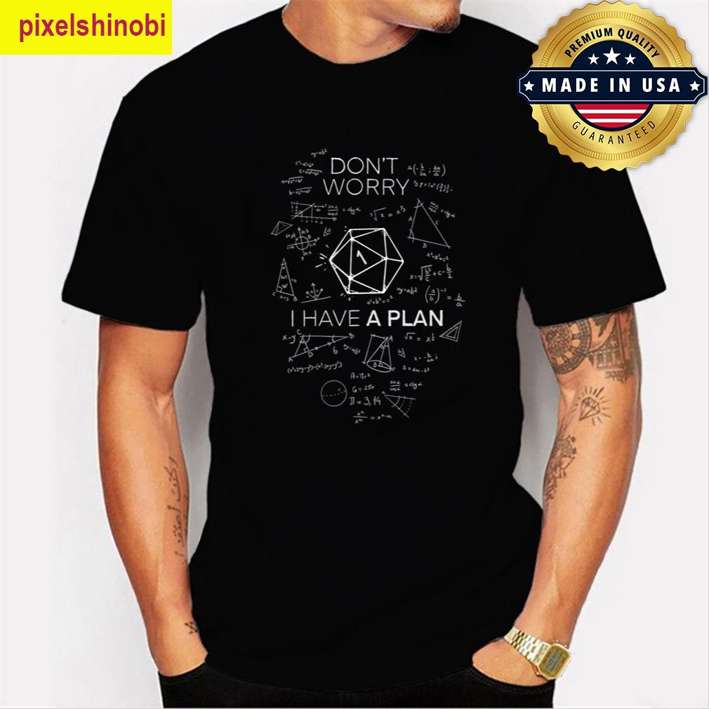I Have A Plan Critical Fail Dnd T-shirt