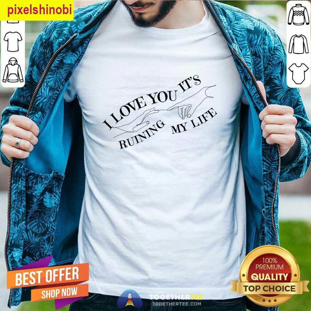 I Love You Poetry Life T-shirt