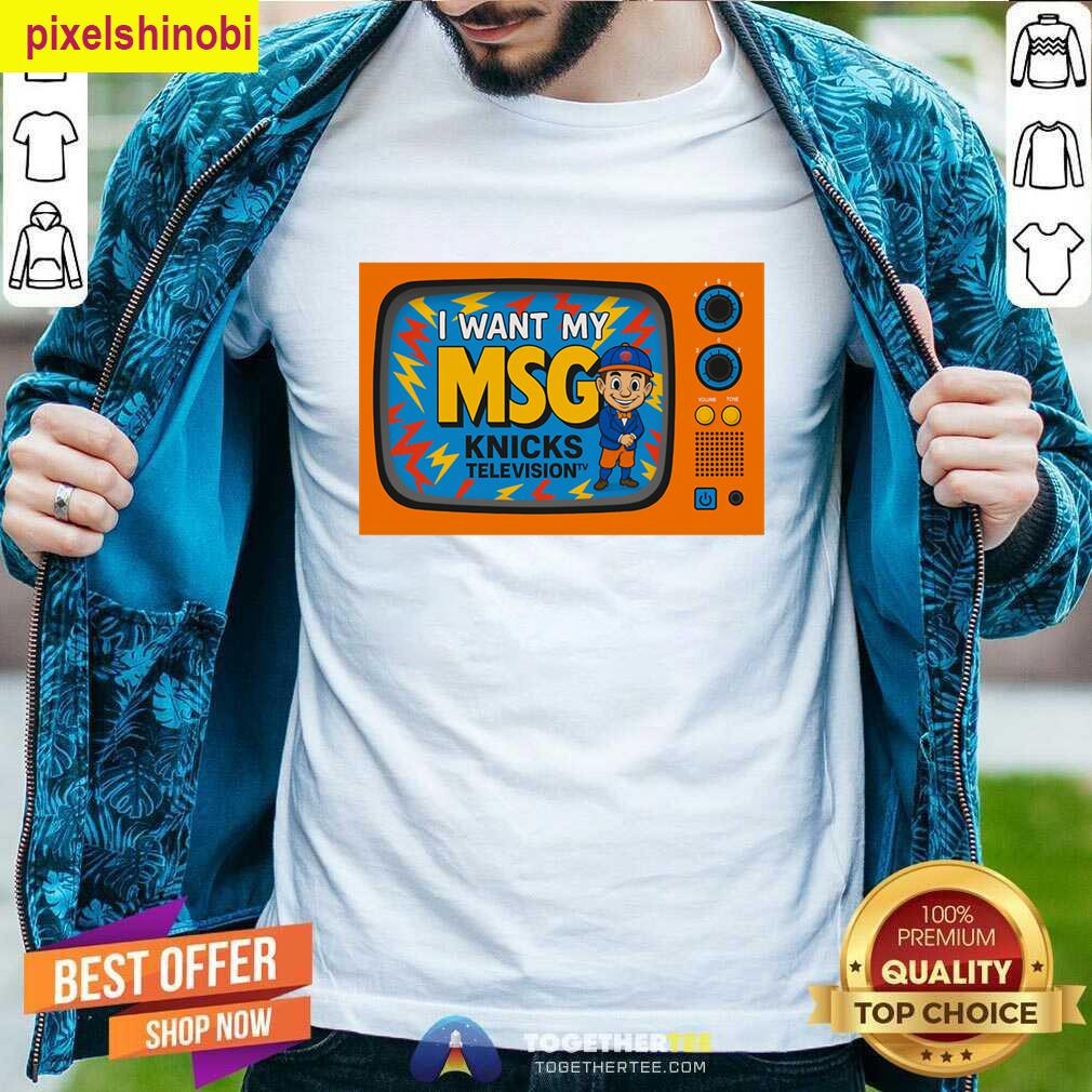 I Want My Msg Knicks T-shirt