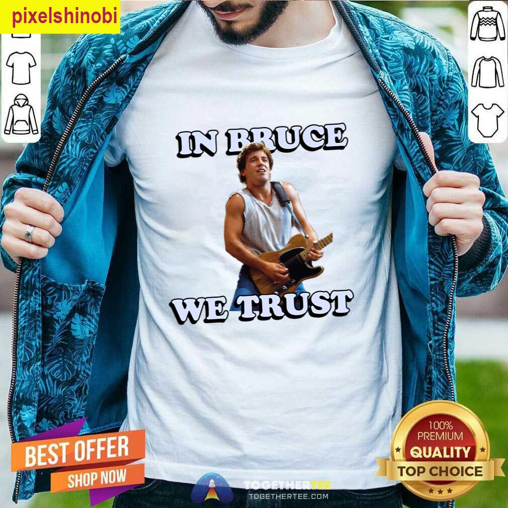 In Bruce Springsteen We Trust Graphic T-shirt