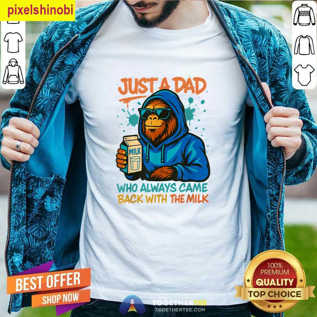 Just A Dad Bigfoot T-shirt