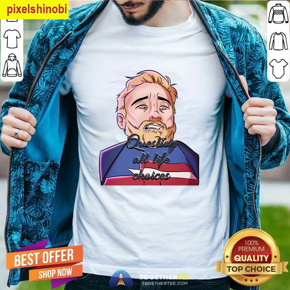 Life Choices T-shirt